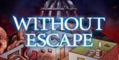 Without Escape