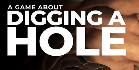 A Game About Digging A Hole