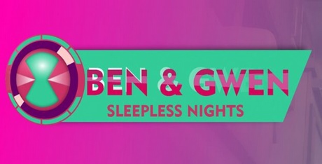 Ben & Gwen Sleepless Nights