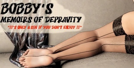 Bobby's Memoirs of Depravity