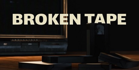 BROKEN TAPE