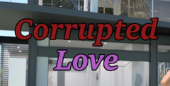 Corrupted Love