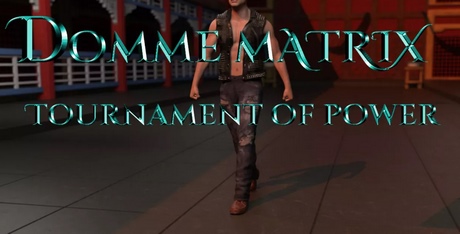 Domme Matrix-Tournament of Power