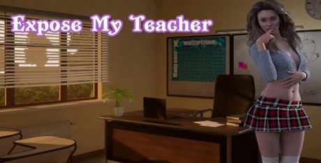 Expose My Teacher (A Wife And Mother fan game)