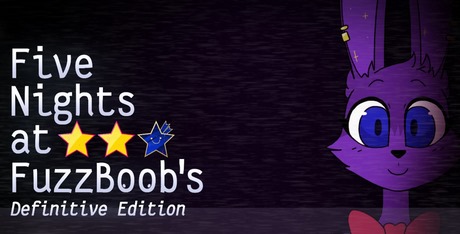 Five Nights At FuzzBoob s Definitive Edition Five Nights At FuzzBoob s Definitive Edition