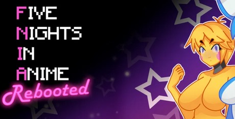 Five Nights in Anime: Rebooted