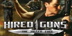 Hired Guns: The Jagged Edge