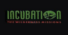 Incubation: The Wilderness Missions