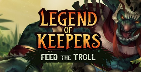 Legend of Keepers: Feed the Troll