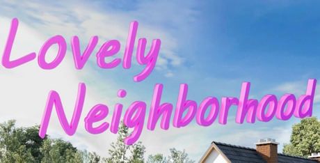 Lovely Neighborhood