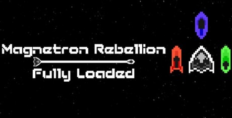 Magnetron Rebellion: Fully Loaded