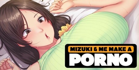 Mizuki and Me Make a Porno