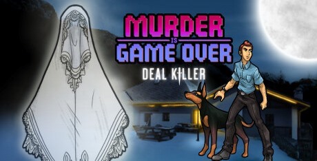 Murder Is Game Over: Deal Killer