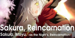 Sakura, Moyu. - As the Night's, Reincarnation