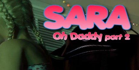 Sara - Oh Daddy Part 2