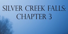 Silver Creek Falls – Chapter 3