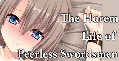 The Harem Life of Peerless Swordsmen