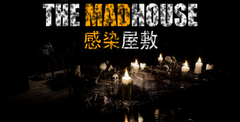 THE MADHOUSE: Infected Mansion