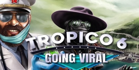 Tropico 6 - Going Viral