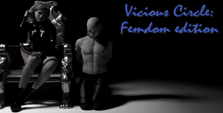 Vicious Circle: Femdom Edition