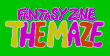 Fantasy Zone - The Maze