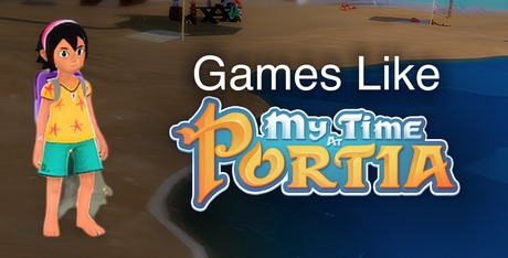 Games Like My Time at Portia