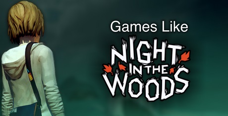 Games Like Night in the Woods