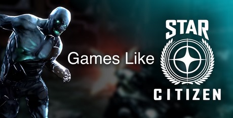Games Like Star Citizen