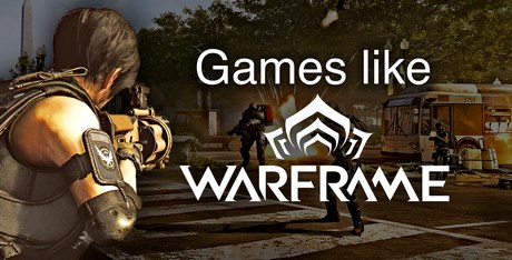 Games Like Warframe
