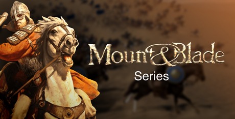 Mount and Blade Series