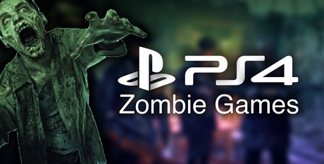 PS4 Zombie Games